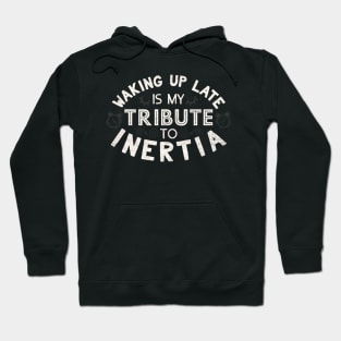 A Tribute To Inertia Hoodie